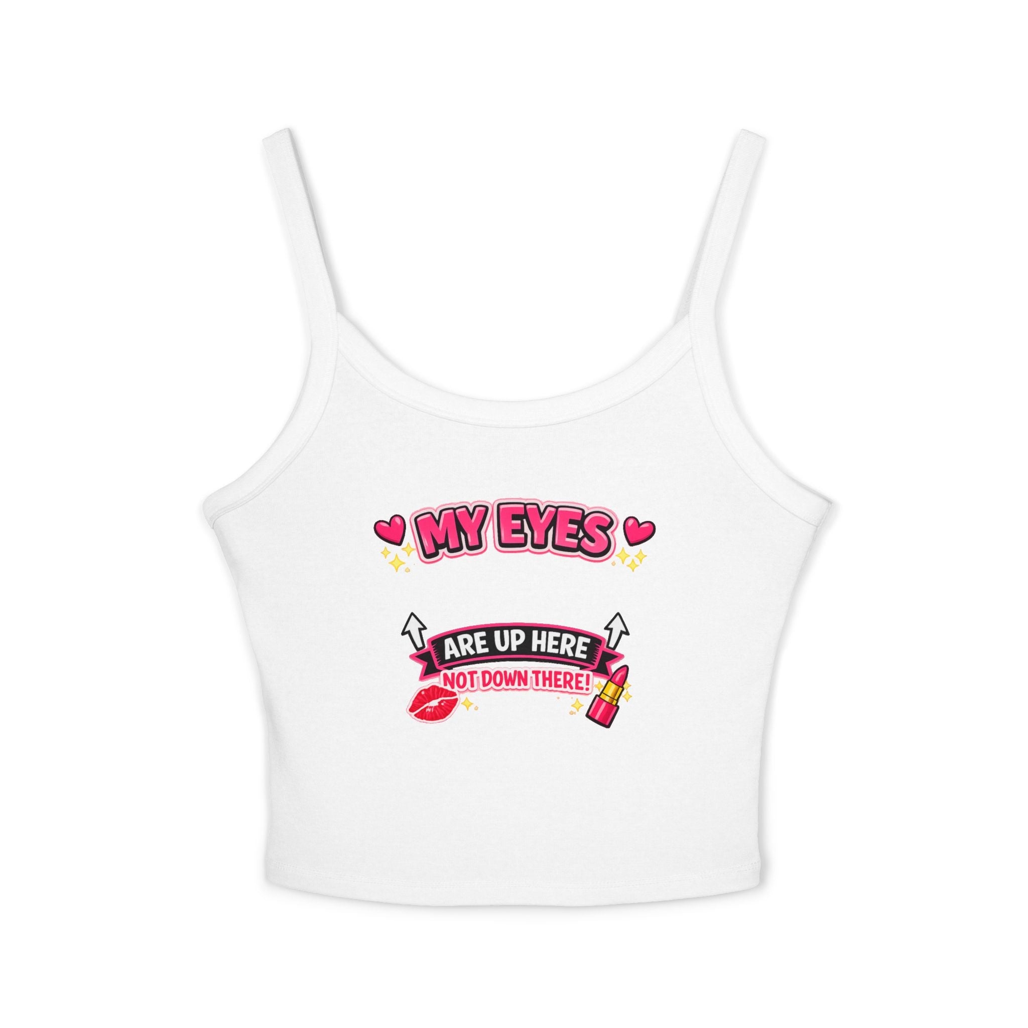 Crop Tank Top — "My Eyes Are Up Here" Cute Graphic